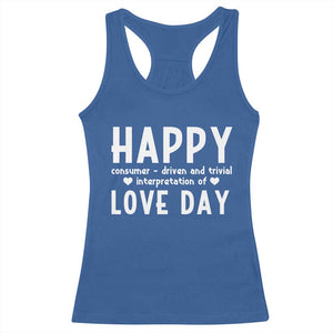 Funny Anti Valentine's Day Racerback Tank Top Happy Consumer Driven And Trivial Interpretation Of Love Day TS11 Royal Blue Print Your Wear