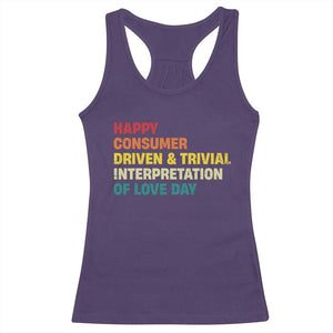 Funny Anti Valentine's Day Racerback Tank Top Retro Vintage Happy Consumer Driven And Trivial Interpretation Of Love Day TS11 Purple Print Your Wear