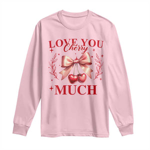 Funny Valentine's Day Coquette Long Sleeve Shirt I Love You Cherry Much TS11 Light Pink Print Your Wear