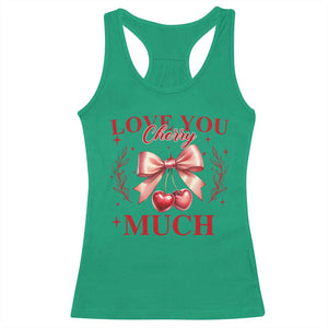 Funny Valentine's Day Coquette Racerback Tank Top I Love You Cherry Much TS11 Irish Green Print Your Wear