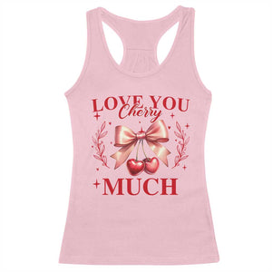 Funny Valentine's Day Coquette Racerback Tank Top I Love You Cherry Much TS11 Light Pink Print Your Wear