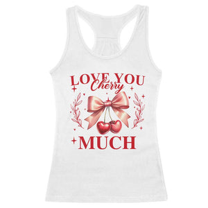 Funny Valentine's Day Coquette Racerback Tank Top I Love You Cherry Much TS11 White Print Your Wear