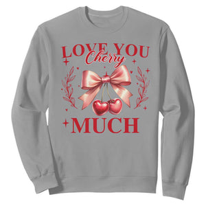 Funny Valentine's Day Coquette Sweatshirt I Love You Cherry Much TS11 Sport Gray Print Your Wear