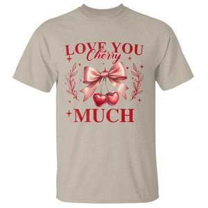 Funny Valentine's Day Coquette T Shirt I Love You Cherry Much TS11 Sand Print Your Wear