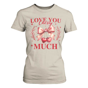 Funny Valentine's Day Coquette T Shirt For Women I Love You Cherry Much TS11 Sand Print Your Wear