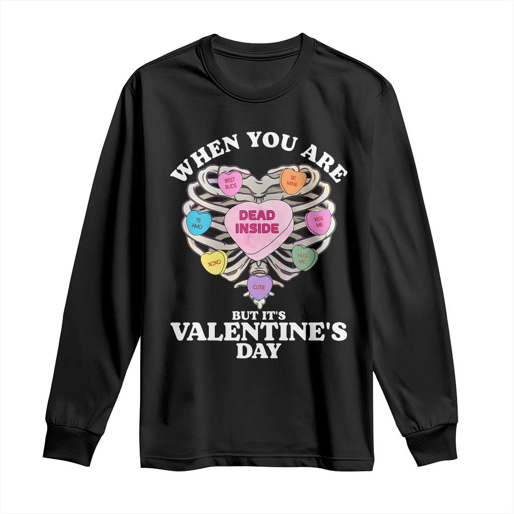 When You Are Dead Inside But It's Valentine's Day Long Sleeve Shirt Skeleton Rib Heart TS11 Black Print Your Wear