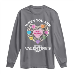 When You Are Dead Inside But It's Valentine's Day Long Sleeve Shirt Skeleton Rib Heart TS11 Charcoal Print Your Wear