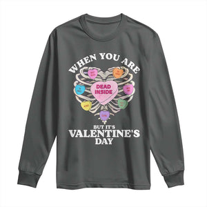 When You Are Dead Inside But It's Valentine's Day Long Sleeve Shirt Skeleton Rib Heart TS11 Dark Heather Print Your Wear