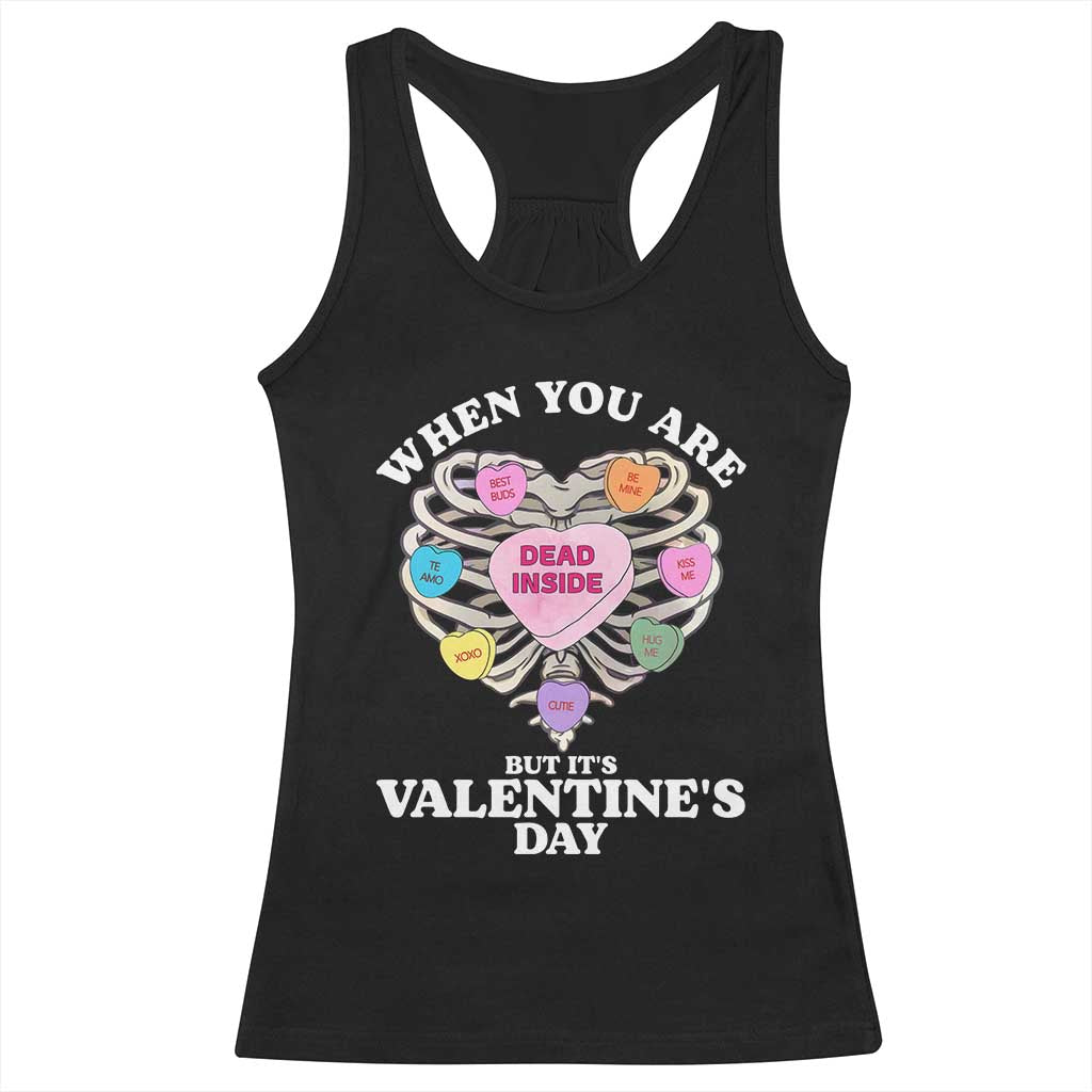 When You Are Dead Inside But It's Valentine's Day Racerback Tank Top Skeleton Rib Heart TS11 Black Print Your Wear