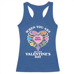 When You Are Dead Inside But It's Valentine's Day Racerback Tank Top Skeleton Rib Heart TS11 Royal Blue Print Your Wear