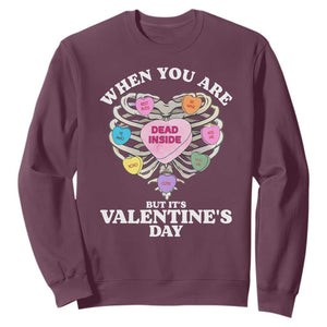 When You Are Dead Inside But It's Valentine's Day Sweatshirt Skeleton Rib Heart TS11 Maroon Print Your Wear