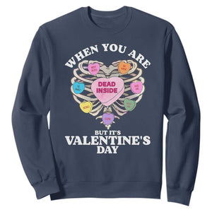 When You Are Dead Inside But It's Valentine's Day Sweatshirt Skeleton Rib Heart TS11 Navy Print Your Wear