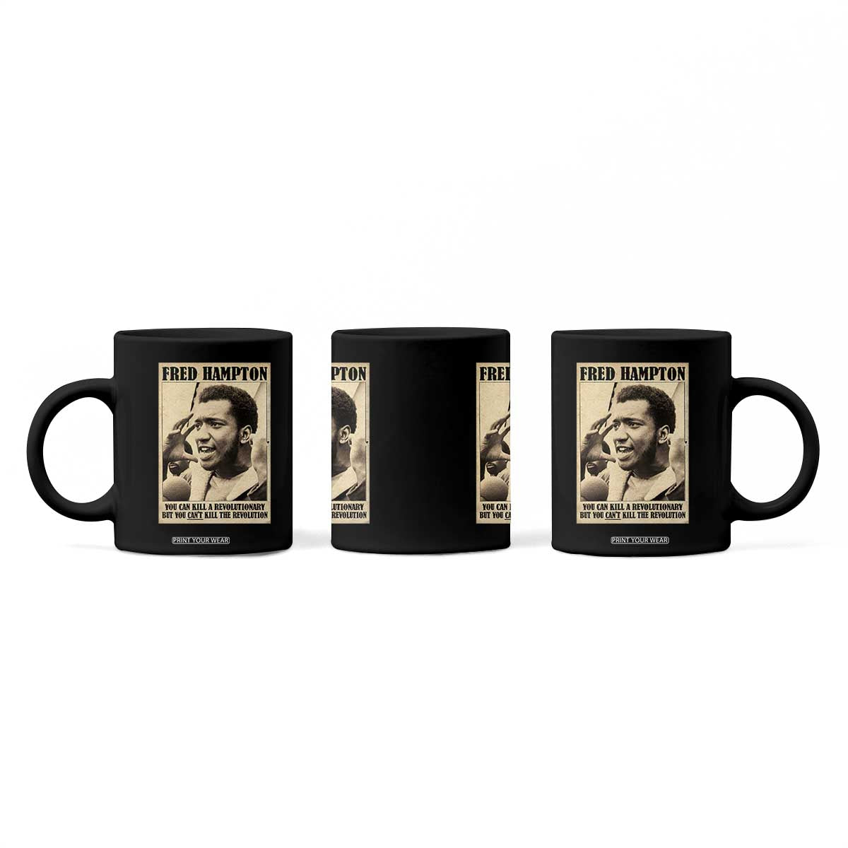 Fred Hampton Quote Coffee Mug You Can Kill A Revolutionary But You Cant Kill The Revolution TS11 Print Your Wear