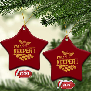I Am A Keeper Ceramic Ornament Honey Bee Apiarist Funny Beekeeping TS11 Print Your Wear