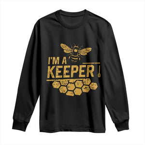 I Am A Keeper Long Sleeve Shirt Honey Bee Apiarist Funny Beekeeping TS11 Black Print Your Wear