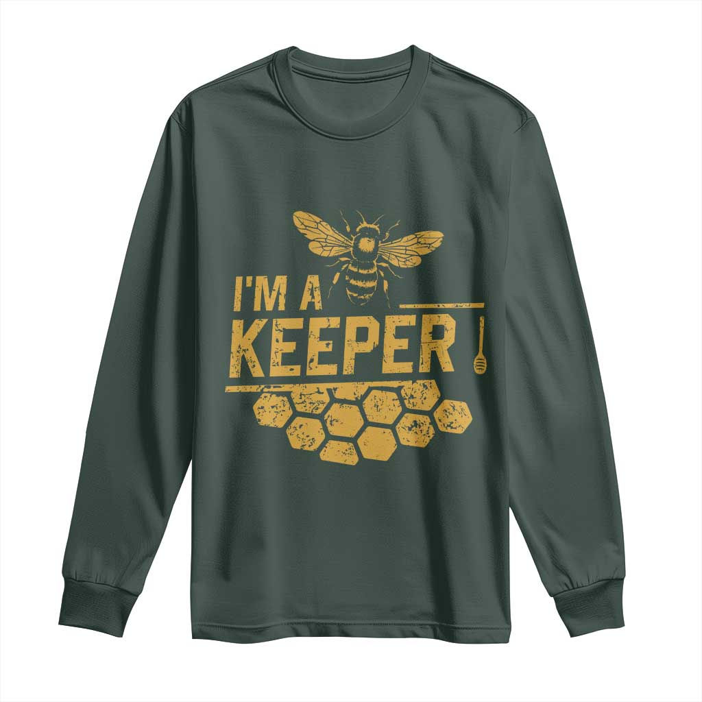 I Am A Keeper Long Sleeve Shirt Honey Bee Apiarist Funny Beekeeping TS11 Dark Forest Green Print Your Wear