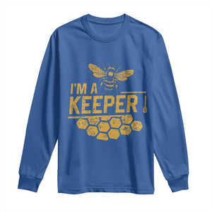 I Am A Keeper Long Sleeve Shirt Honey Bee Apiarist Funny Beekeeping TS11 Royal Blue Print Your Wear
