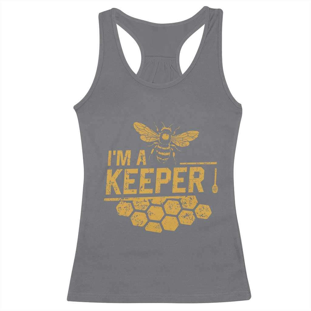 I Am A Keeper Racerback Tank Top Honey Bee Apiarist Funny Beekeeping TS11 Charcoal Print Your Wear