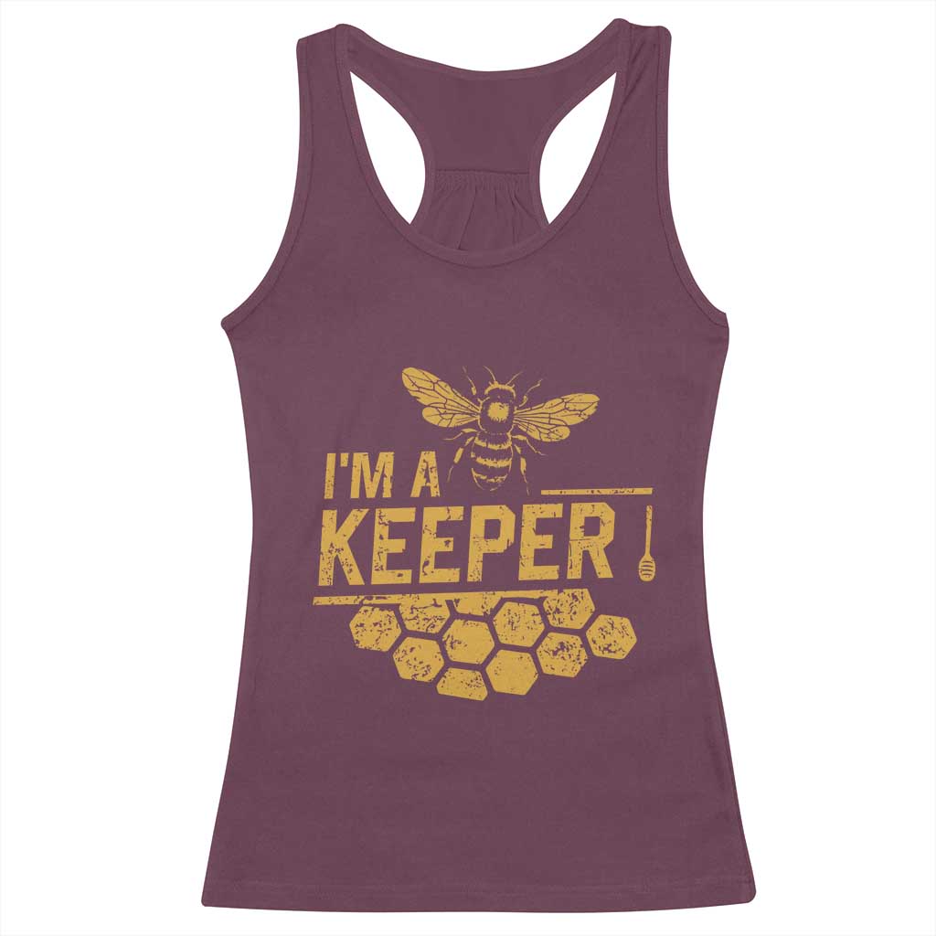 I Am A Keeper Racerback Tank Top Honey Bee Apiarist Funny Beekeeping TS11 Maroon Print Your Wear