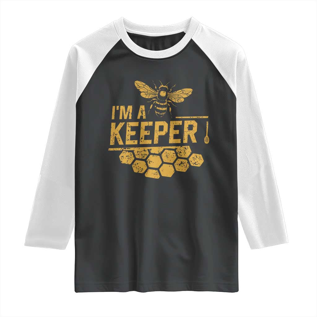 I Am A Keeper Raglan Shirt Honey Bee Apiarist Funny Beekeeping TS11 Black White Print Your Wear