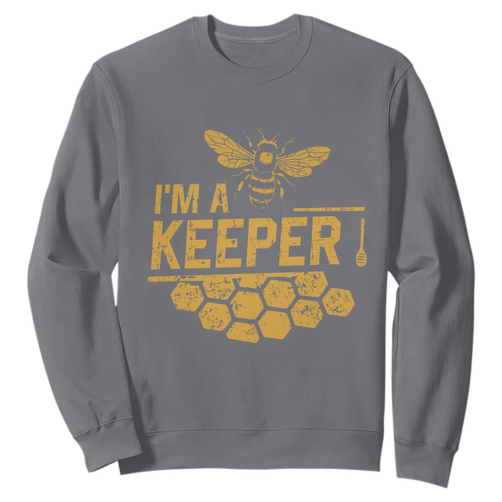 I Am A Keeper Sweatshirt Honey Bee Apiarist Funny Beekeeping TS11 Charcoal Print Your Wear