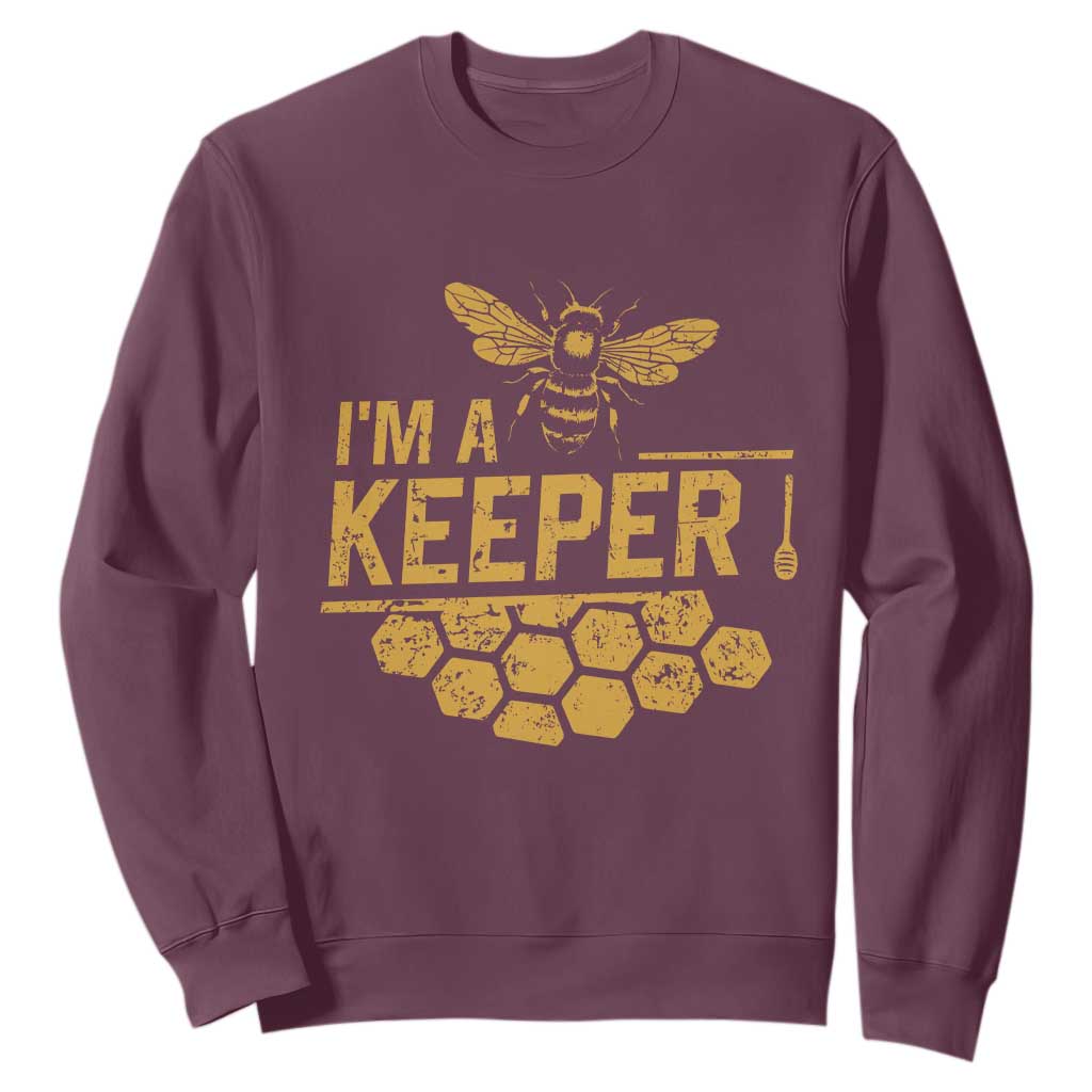 I Am A Keeper Sweatshirt Honey Bee Apiarist Funny Beekeeping TS11 Maroon Print Your Wear