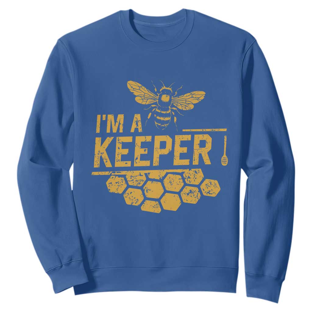 I Am A Keeper Sweatshirt Honey Bee Apiarist Funny Beekeeping TS11 Royal Blue Print Your Wear