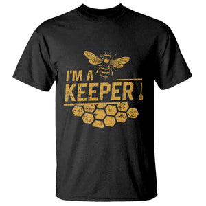 I Am A Keeper T Shirt Honey Bee Apiarist Funny Beekeeping TS11 Black Print Your Wear