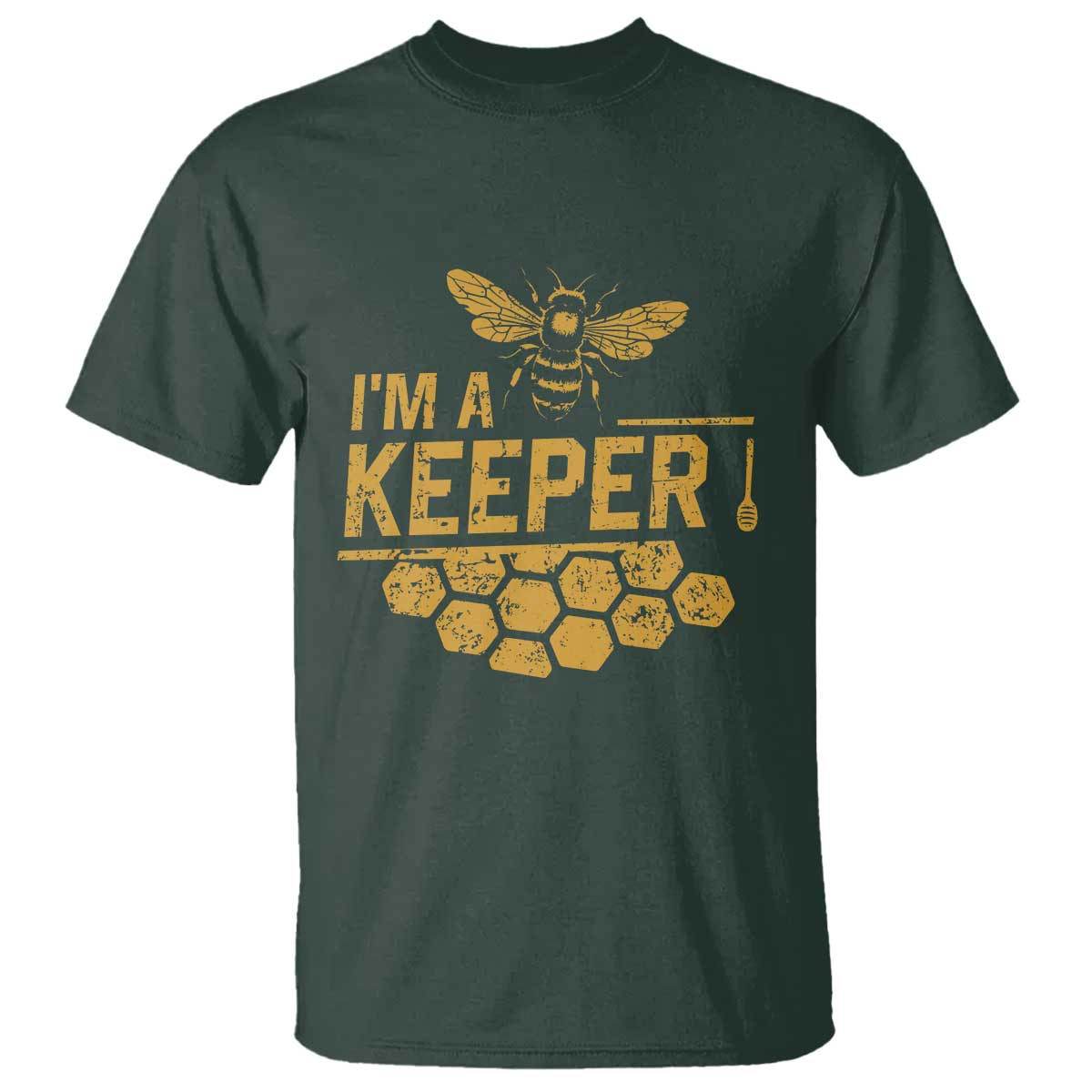 I Am A Keeper T Shirt Honey Bee Apiarist Funny Beekeeping TS11 Dark Forest Green Print Your Wear