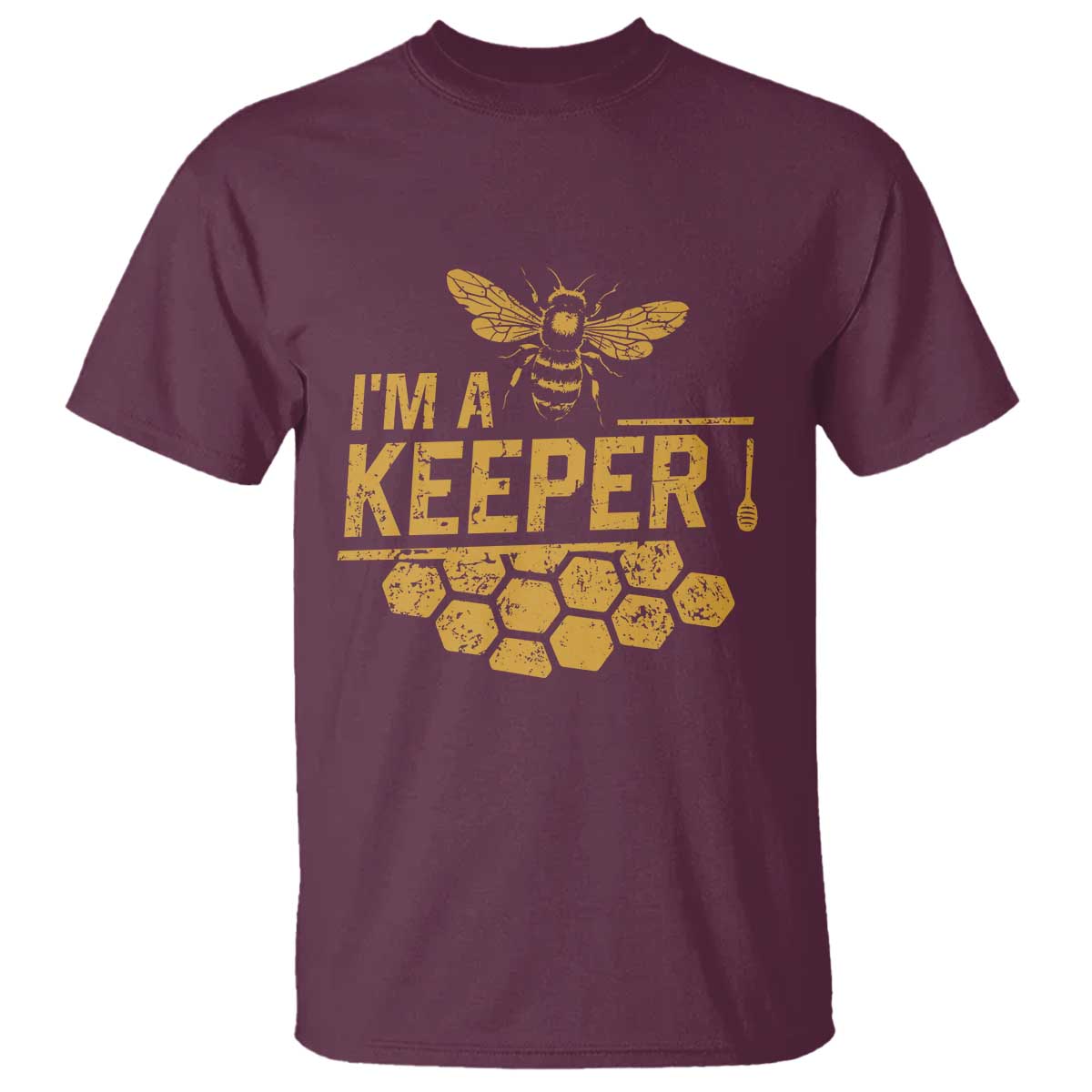 I Am A Keeper T Shirt Honey Bee Apiarist Funny Beekeeping TS11 Maroon Print Your Wear