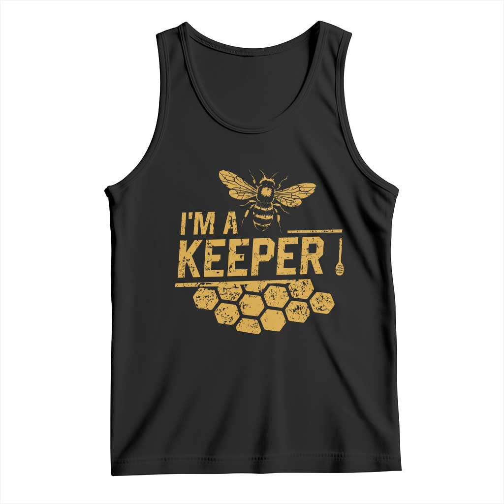 I Am A Keeper Tank Top Honey Bee Apiarist Funny Beekeeping TS11 Black Print Your Wear