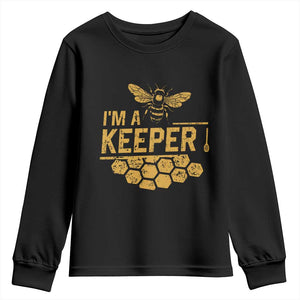 I Am A Keeper Youth Sweatshirt Honey Bee Apiarist Funny Beekeeping TS11 Black Print Your Wear