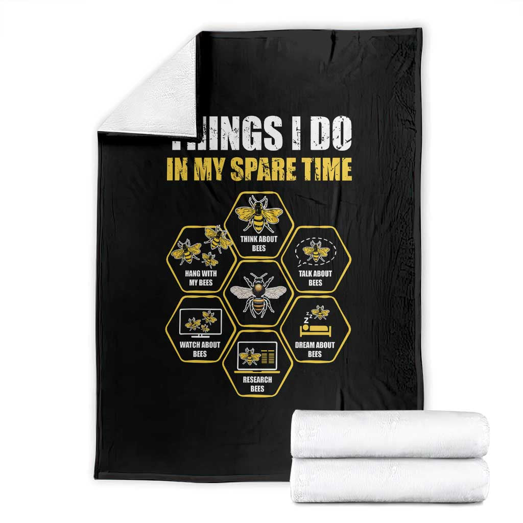 Funny Beekeeper Throw Blanket Things I Do in My Spare Time Beekeeping TS11 Black Print Your Wear
