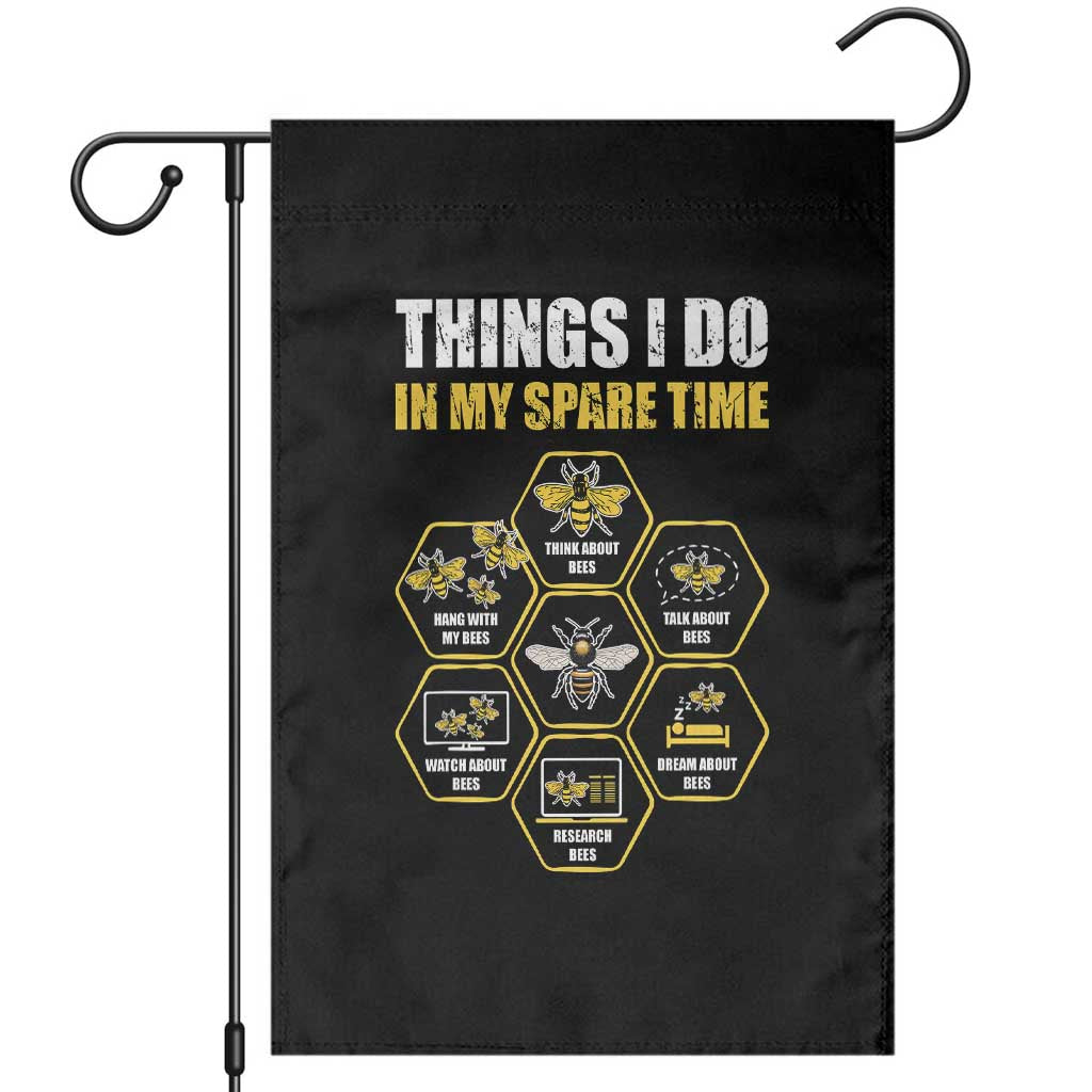 Funny Beekeeper Garden Flag Things I Do in My Spare Time Beekeeping TS11 Black Print Your Wear