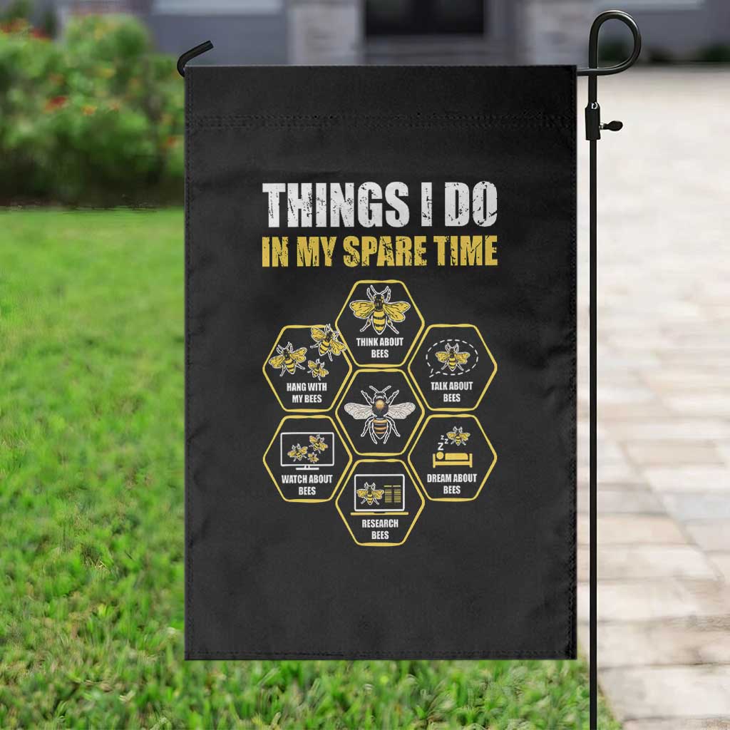 Funny Beekeeper Garden Flag Things I Do in My Spare Time Beekeeping TS11 Print Your Wear