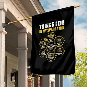 Funny Beekeeper Garden Flag Things I Do in My Spare Time Beekeeping TS11 Print Your Wear