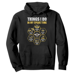 Funny Beekeeper Hoodie Things I Do in My Spare Time Beekeeping TS11 Black Print Your Wear