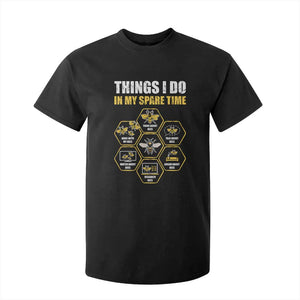 Funny Beekeeper T Shirt For Kid Things I Do in My Spare Time Beekeeping TS11 Black Print Your Wear