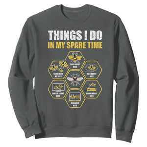Funny Beekeeper Sweatshirt Things I Do in My Spare Time Beekeeping TS11 Dark Heather Print Your Wear