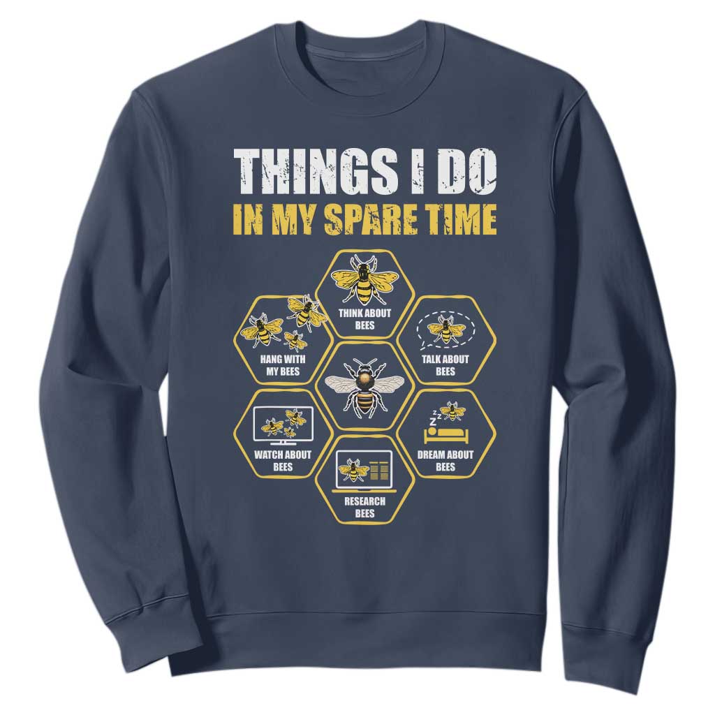 Funny Beekeeper Sweatshirt Things I Do in My Spare Time Beekeeping TS11 Navy Print Your Wear