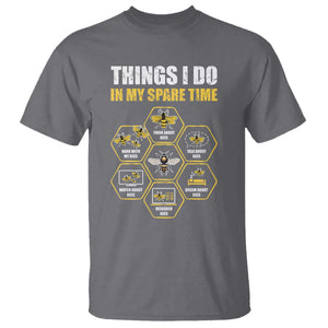 Funny Beekeeper T Shirt Things I Do in My Spare Time Beekeeping TS11 Charcoal Print Your Wear