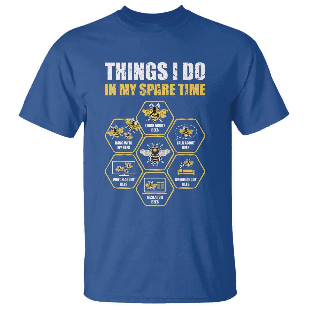 Funny Beekeeper T Shirt Things I Do in My Spare Time Beekeeping TS11 Royal Blue Print Your Wear