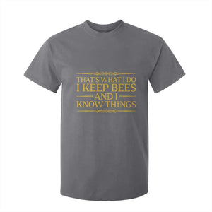 That Is What I Do I Keep Bees And I Know Things T Shirt For Kid Funny Beekeeper