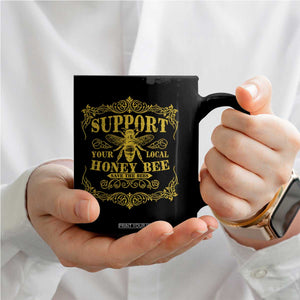 Funny Beekeeping Coffee Mug Support Your Local Honey Bee Beekeeper TS11 Print Your Wear