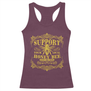 Funny Beekeeping Racerback Tank Top Support Your Local Honey Bee Beekeeper TS11 Maroon Print Your Wear