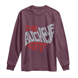 Funny Ohio Pride The Buckeye State Long Sleeve Shirt Map Of Ohio State TS11 Maroon Print Your Wear