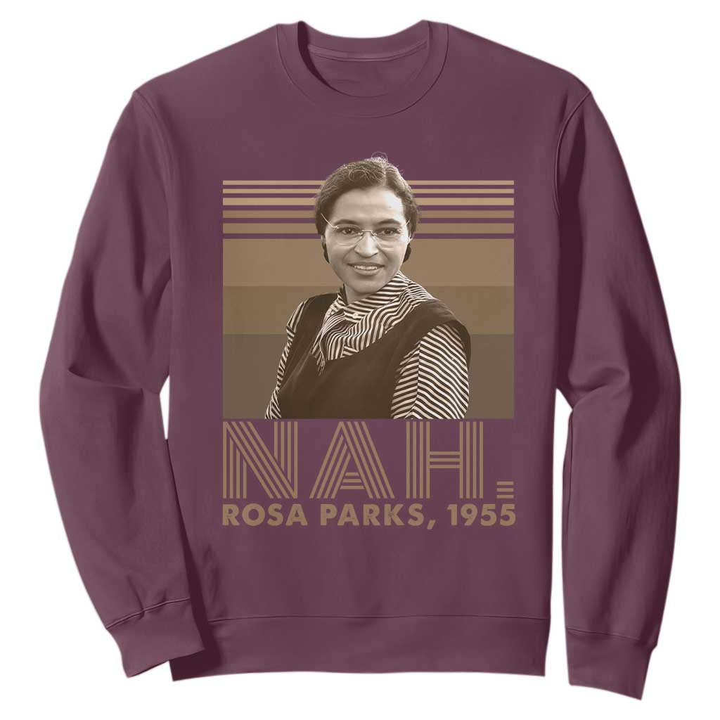 Rosa Parks Quote Sweatshirt Nah 1955 Melanin Black History Month TS11 Maroon Print Your Wear