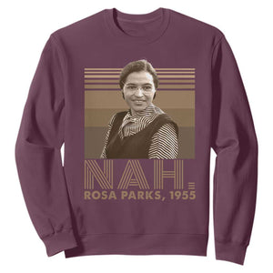 Rosa Parks Quote Sweatshirt Nah 1955 Melanin Black History Month TS11 Maroon Print Your Wear