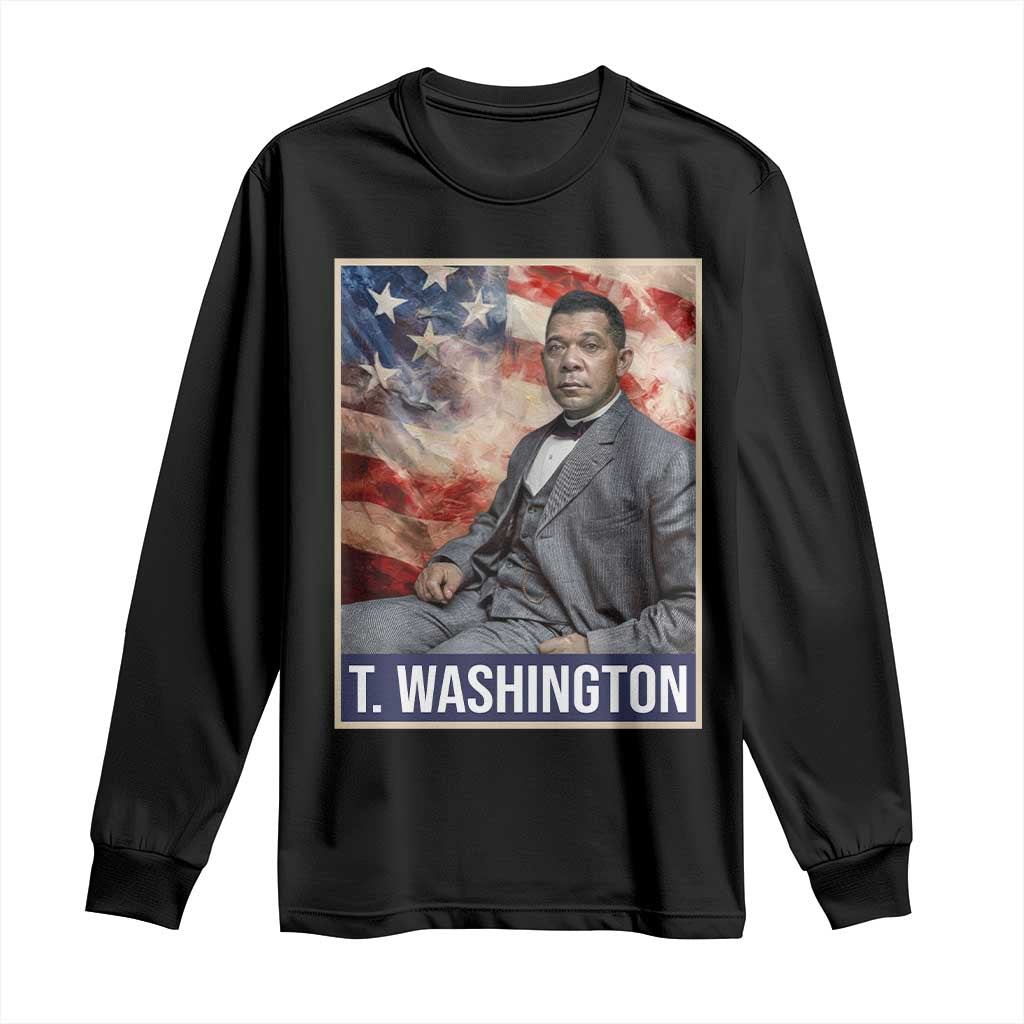 Booker Taliaferro Washington Long Sleeve Shirt African American Educator Black History Month TS11 Black Print Your Wear