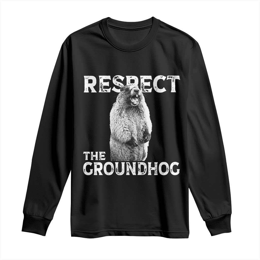 Funny Respect The Groundhog Long Sleeve Shirt Screaming Woodchuck Meme Groundhog Day TS11 Black Print Your Wear